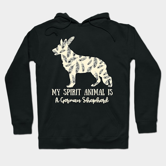 My Spirit Animal Is A German Shepherd Hoodie by EmilyCharlotty